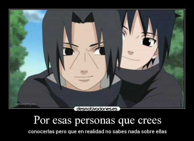 Por esas personas que crees -