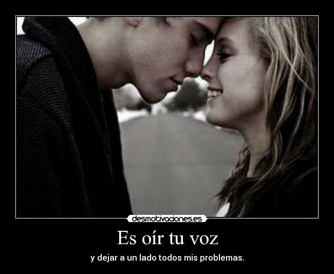 Es oír tu voz -