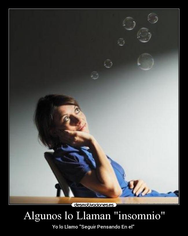Algunos lo Llaman insomnio - 