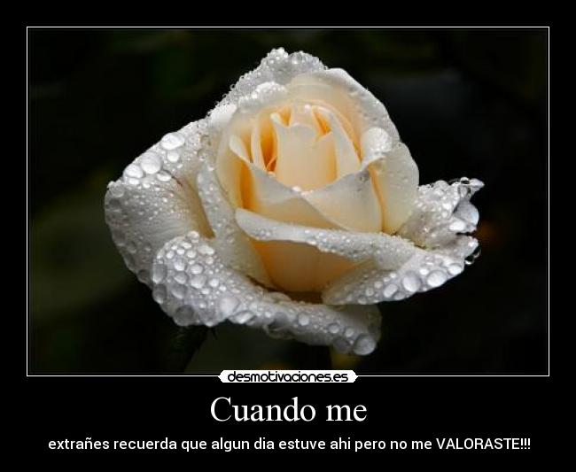 Cuando me -