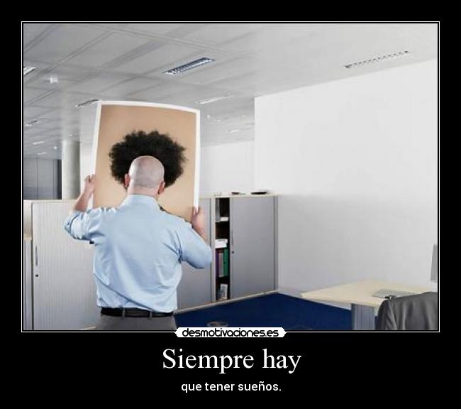 Siempre hay -