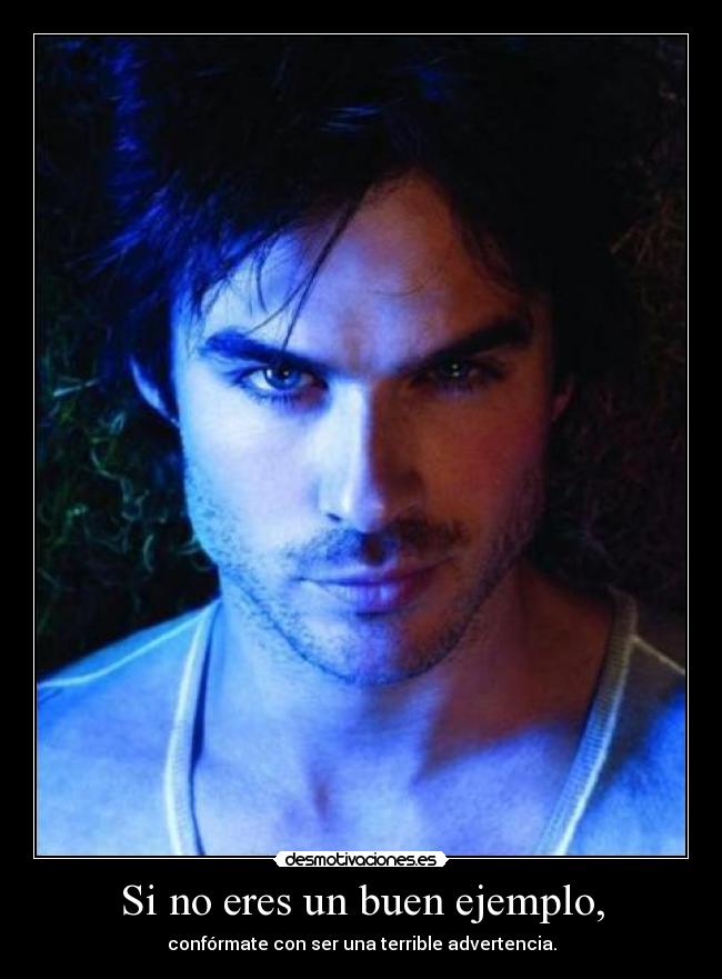 carteles puedes ser buen ejemplo desmotivaciones