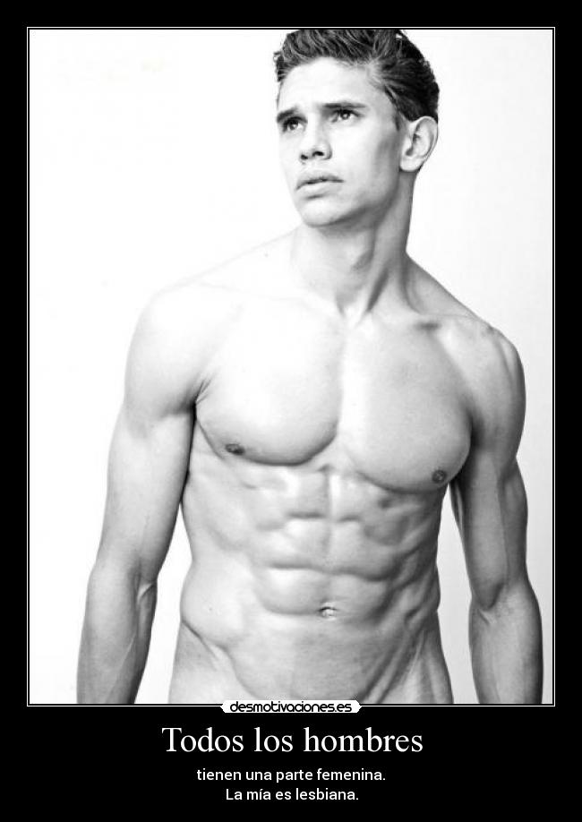 carteles hombre cachas jijiji parte lesbiana agasajas desmotivaciones