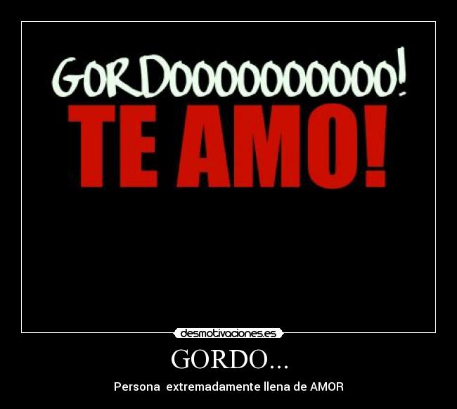 GORDO... -