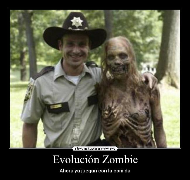 Evolución Zombie - Ahora ya juegan con la comida