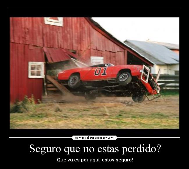 Seguro que no estas perdido? -