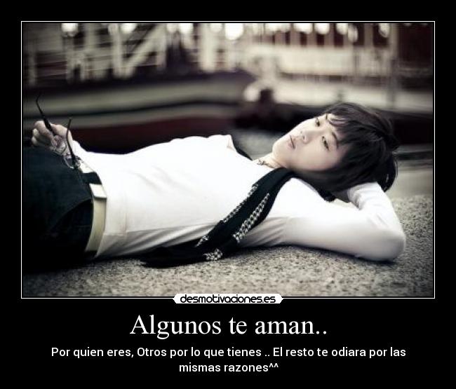 Algunos te aman.. - 