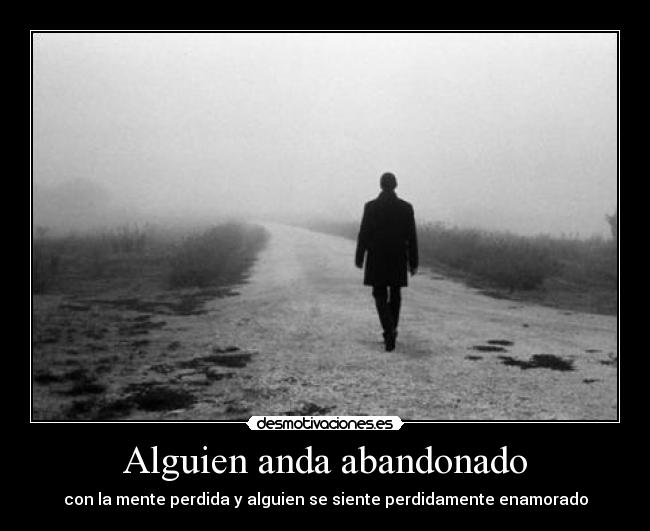 Alguien anda abandonado - 