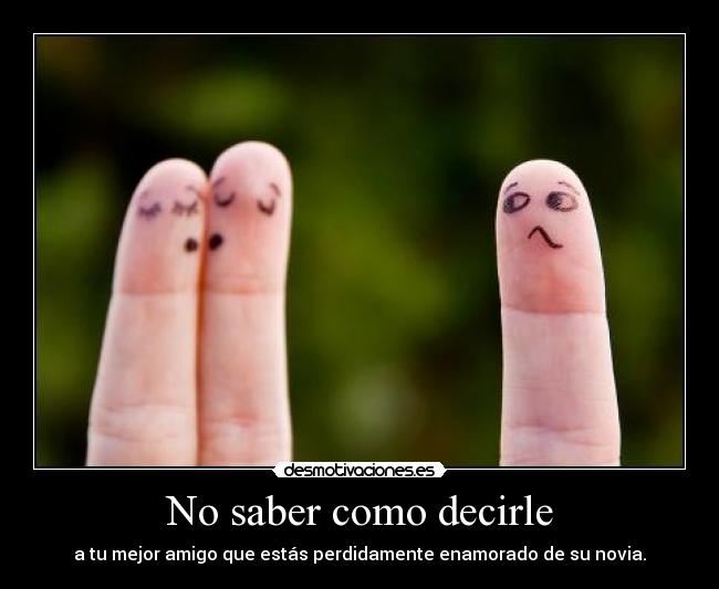 No saber como decirle - 