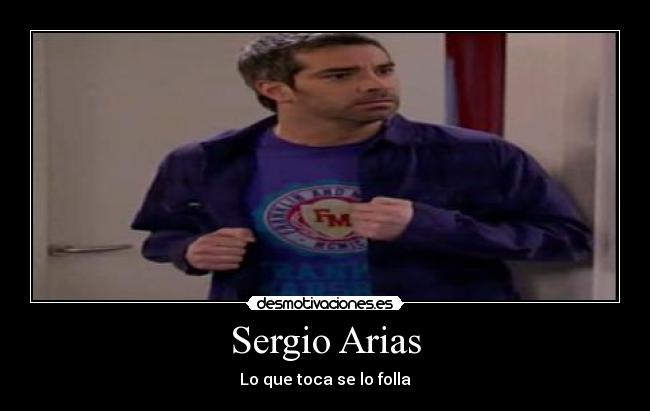 Sergio Arias - Lo que toca se lo folla