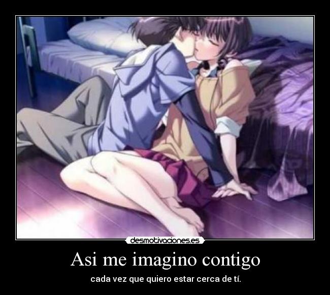 carteles amor imaginacion anime querer cada vez distancia asi cerca desmotivaciones