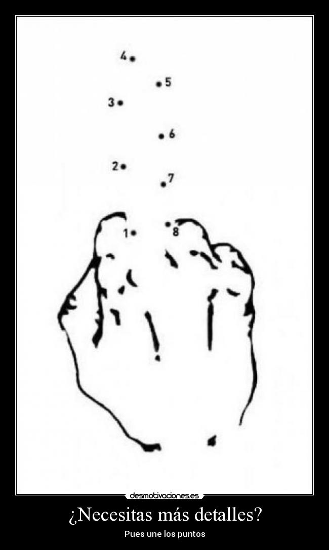 ¿Necesitas más detalles? - Pues une los puntos