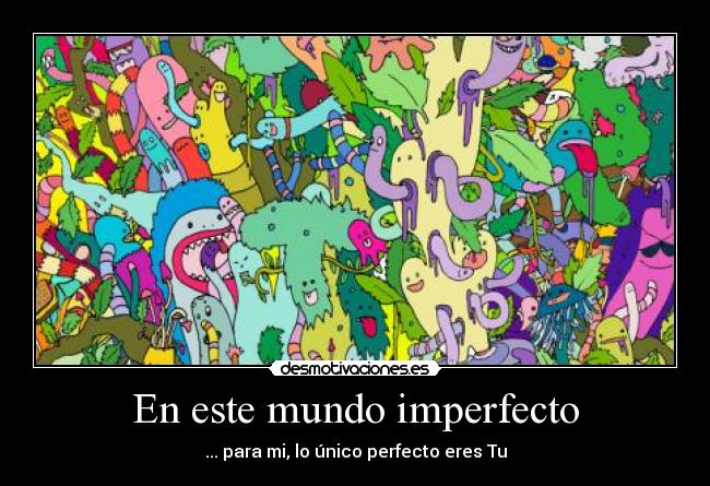 En este mundo imperfecto -
