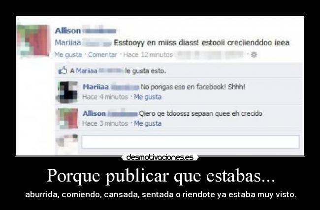 Porque publicar que estabas... -