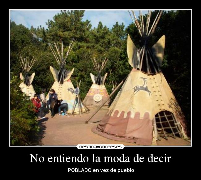 No entiendo la moda de decir - 