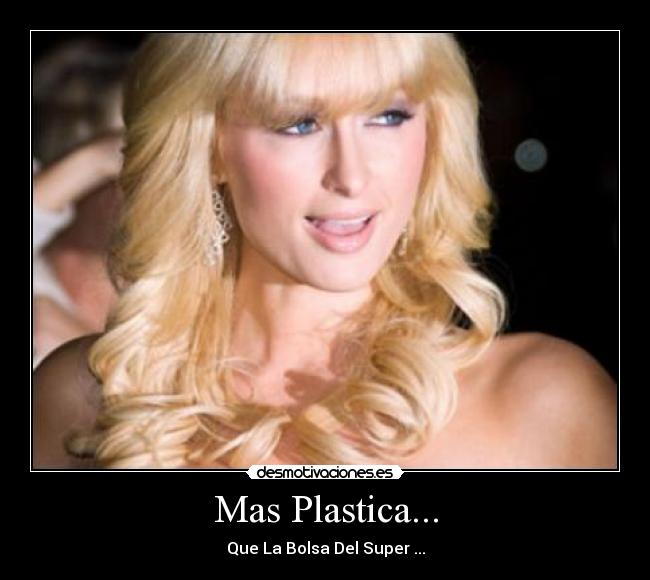 Mas Plastica... -