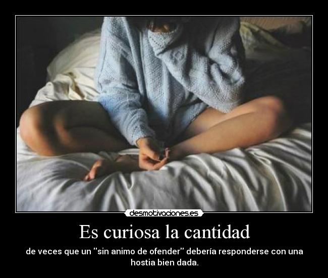 Es curiosa la cantidad - 