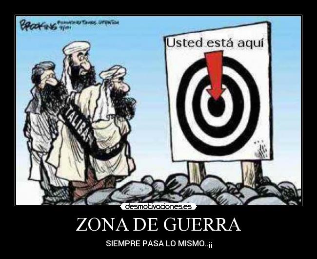 ZONA DE GUERRA - SIEMPRE PASA LO MISMO..¡¡