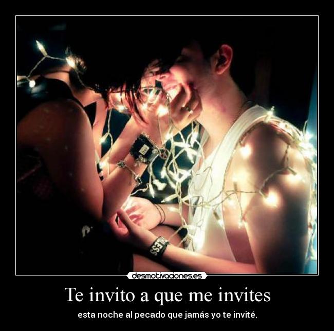 Te invito a que me invites -