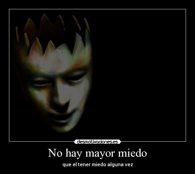No hay mayor miedo - 