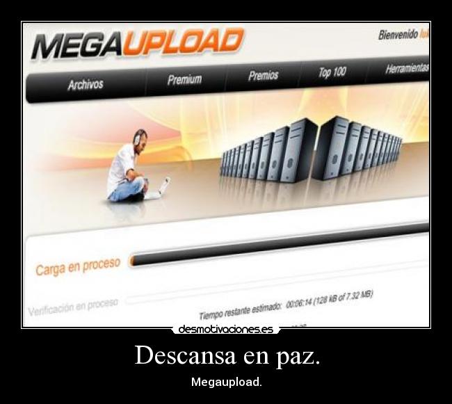 Descansa en paz. - Megaupload.