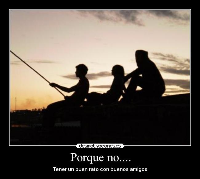 Porque no.... - 
