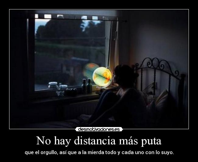 No hay distancia más puta -