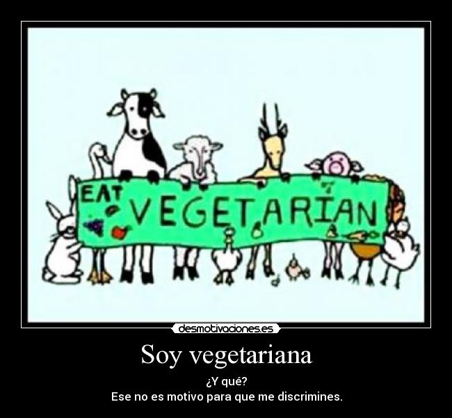 Soy vegetariana - 