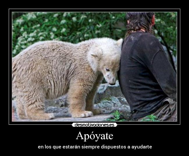 Apóyate - en los que estarán siempre dispuestos a ayudarte