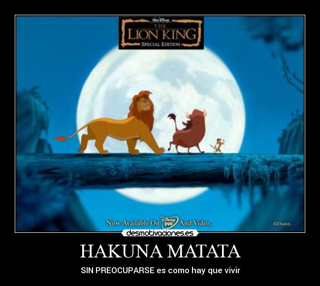 HAKUNA MATATA -