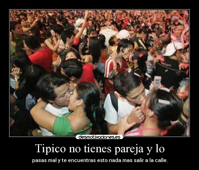 Tipico no tienes pareja y lo - pasas mal y te encuentras esto nada mas salir a la calle.
