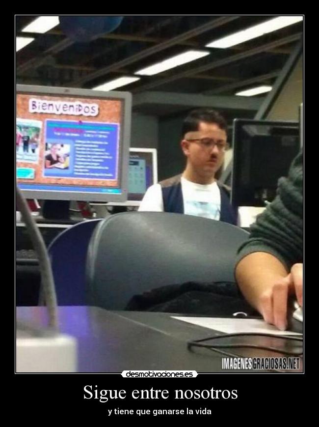 Sigue entre nosotros - 