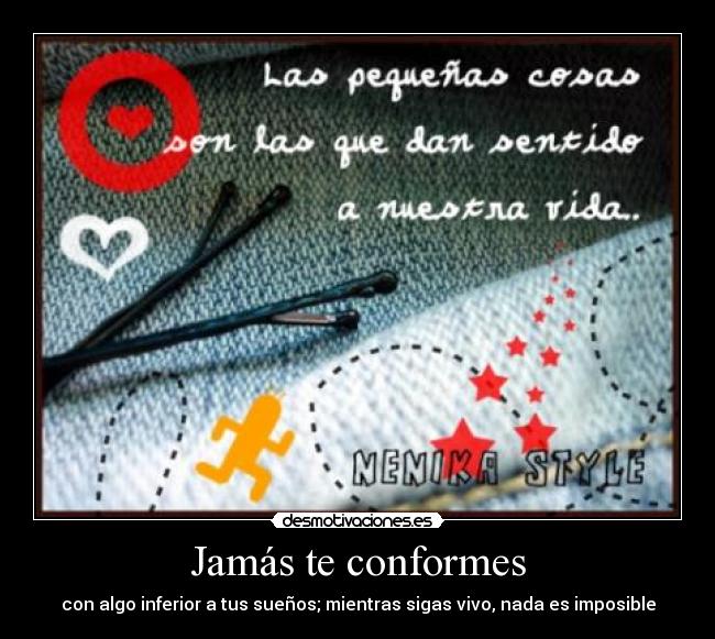 Jamás te conformes - 