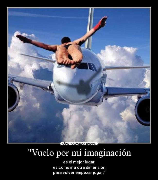 Vuelo por mi imaginación - 