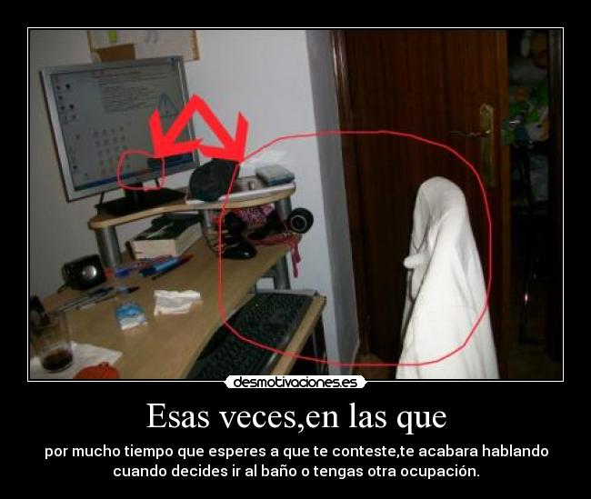 Esas veces,en las que - 