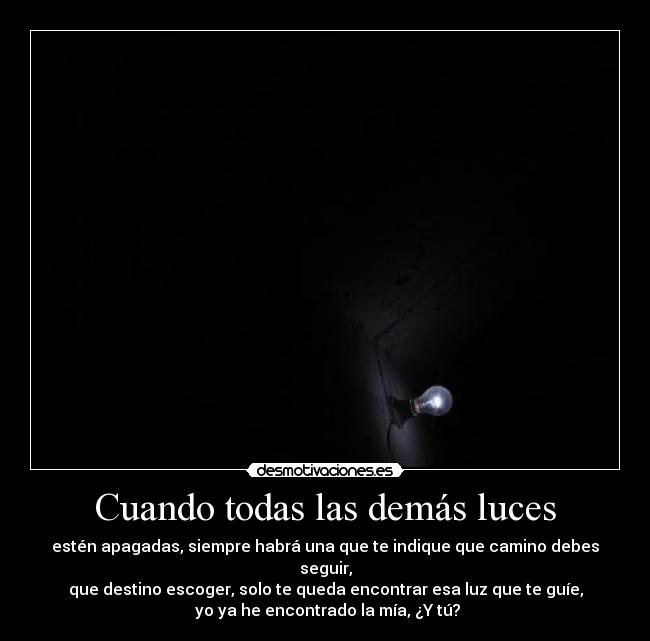 carteles eres esa luz que ilumina camino 1x10 kyrickaimi desmotivaciones