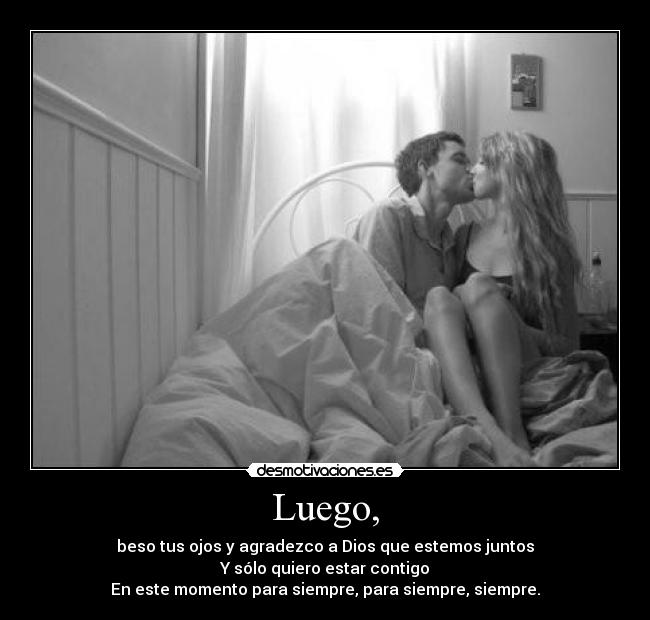 Luego, - 