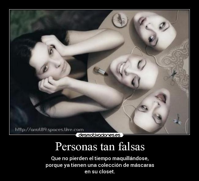 Personas tan falsas -