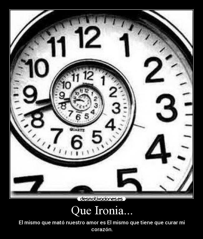 Que Ironia... -