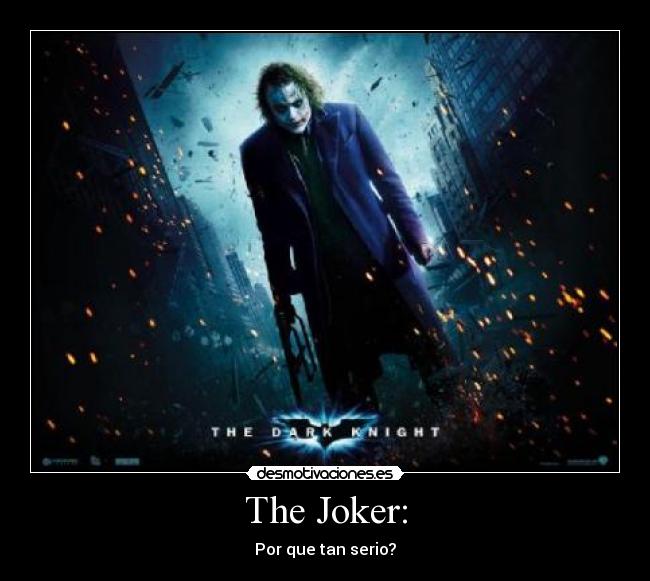 The Joker: - 