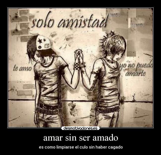 amar sin ser amado -