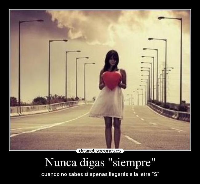 Nunca digas siempre -