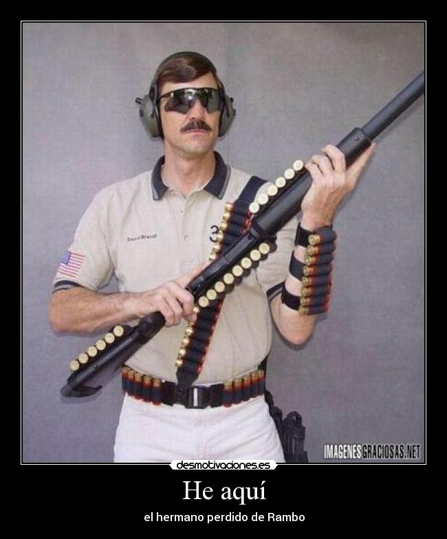 He aquí - el hermano perdido de Rambo