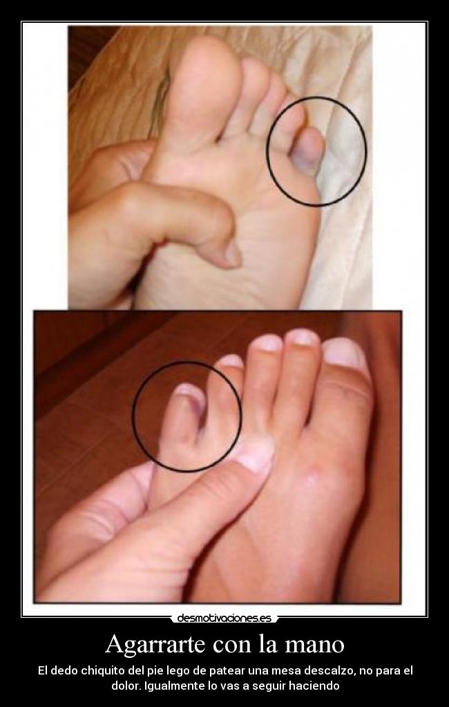 Agarrarte con la mano -