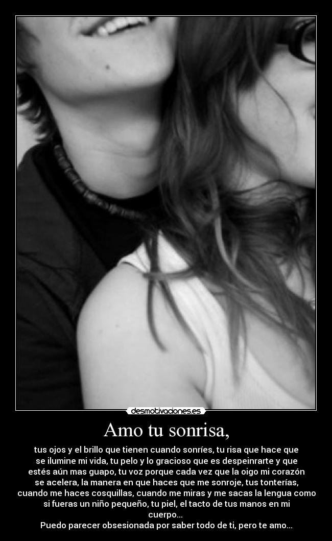 Amo tu sonrisa, -