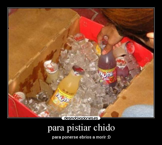 para pistiar chido -