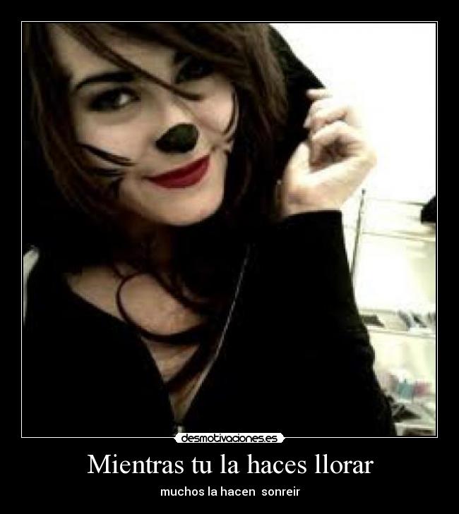 Mientras tu la haces llorar -