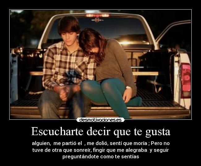 Escucharte decir que te gusta -