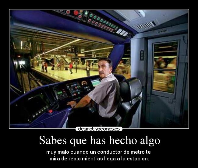 Sabes que has hecho algo -