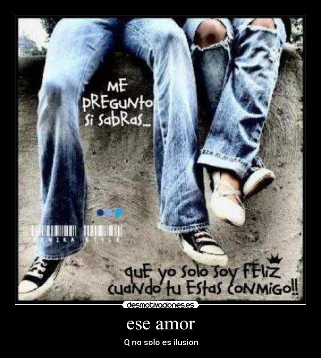 ese amor - Q no solo es ilusion